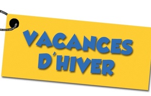 Horaires d'ouverture - Vacances d'Hiver